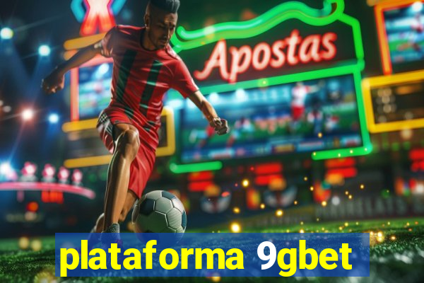 plataforma 9gbet